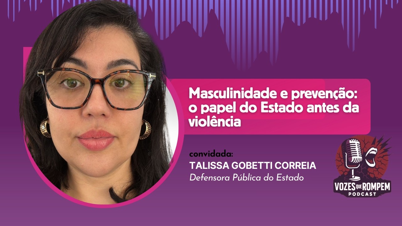 Masculinidade e prevenção: o papel do Estado antes da violência