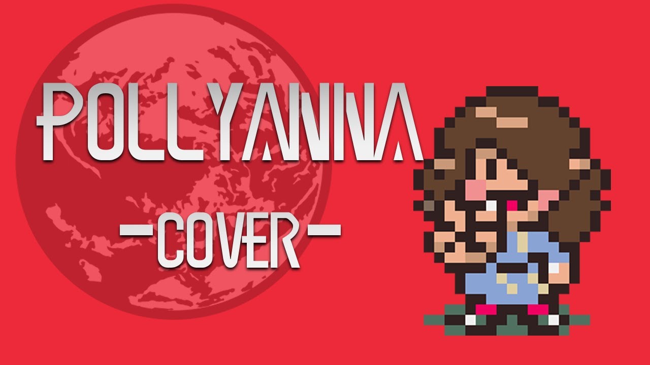 【MOTHER】Pollyanna (I believe in you) | Cover