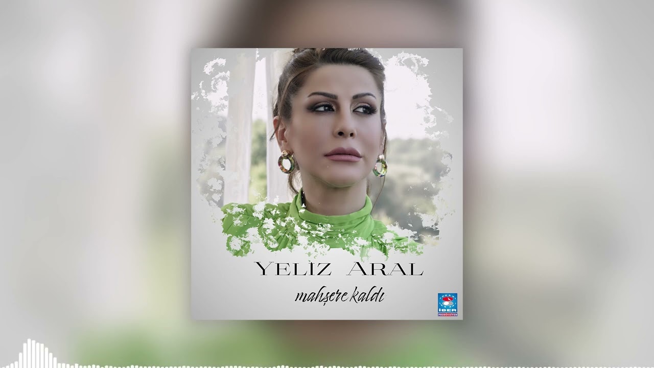 Yeliz Aral - Gelir Gelir [ Mahşere Kaldı &copy; 2022 İber Prod&uuml;ksiyon ]