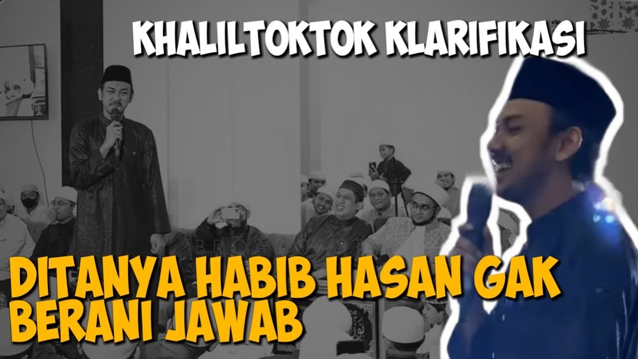 KHALIL KLARIFIKASI . DI TANYA HABIB HASAN G BERANI JAWAB, MALAM AHAD NURUL MUSTHOFA