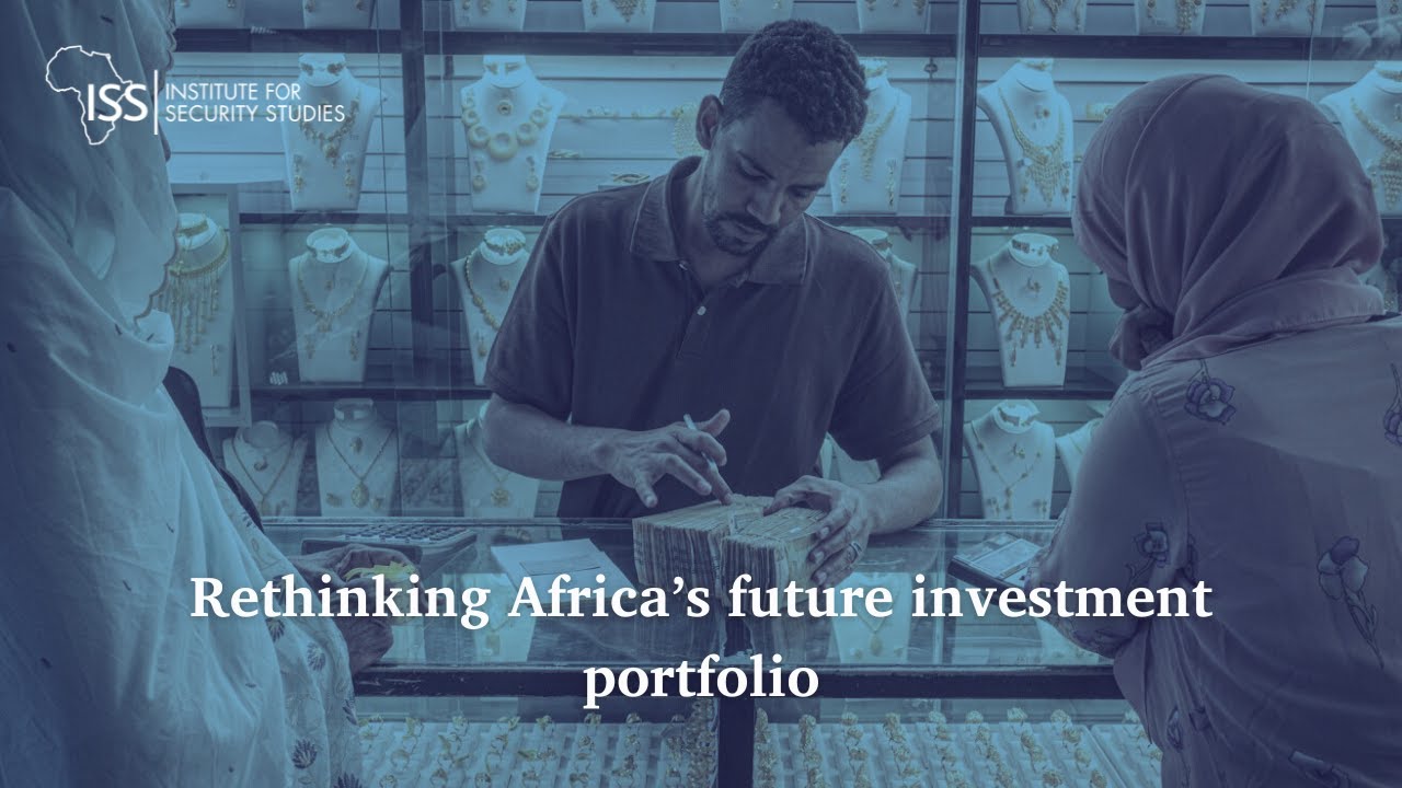 Rethinking Africa’s future investment portfolio