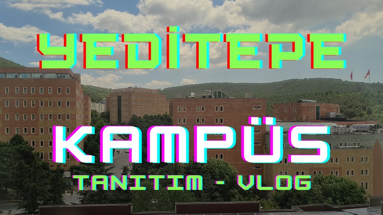 YEDİTEPE KAMPÜS TANITIM VE VLOG #yeditepeüniversitesi #yks #tercih2023
