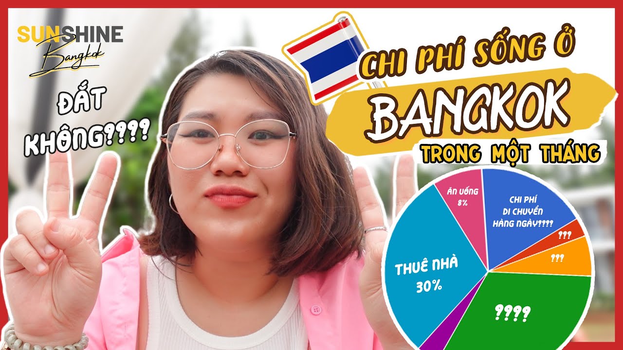 🇹🇭 CUỘC SỐNG Ở THÁI LAN CÓ RẺ NHƯ LỜI ĐỒN? Sinh hoạt phí của mình là hơn 20 triệu/ tháng ở Bangkok 😬