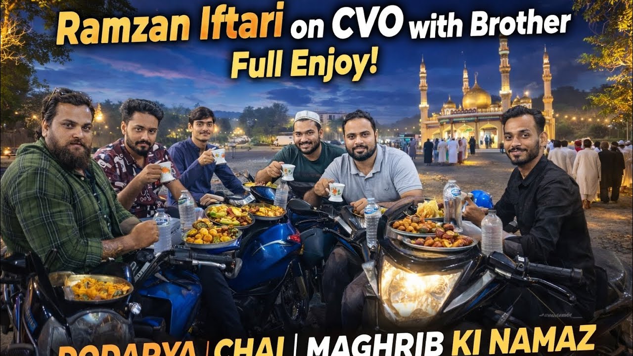 Ramzan Special Vlog | Brothers Ke Sath CVO Iftari | Maghrib Namaz & Chai 