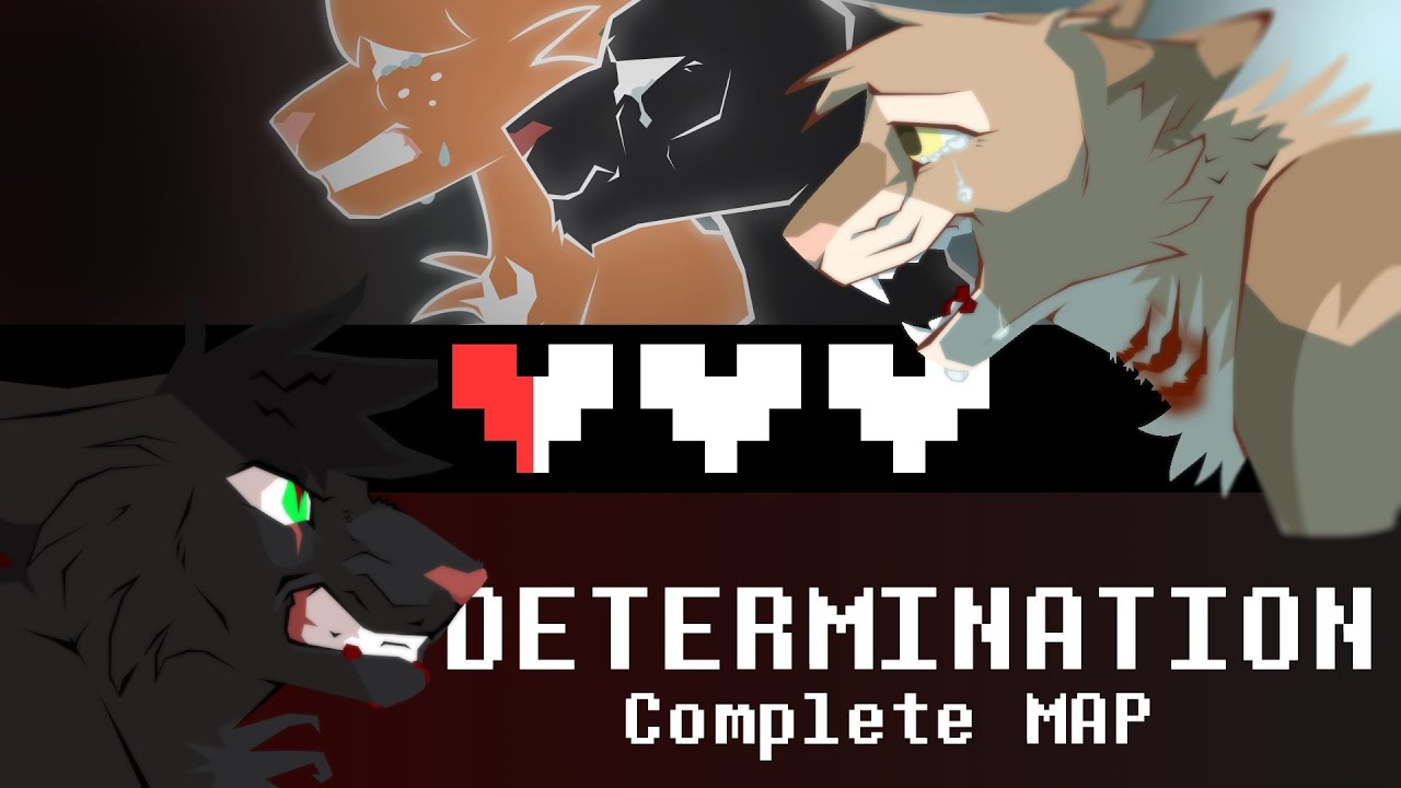 DETERMINATION - ПОЛНАЯ КАРТА AU WARRIORS (Тёмный Остролист и Листвующий)