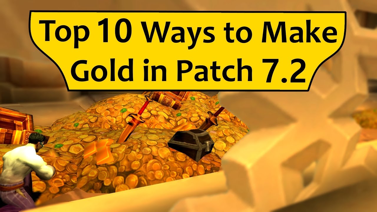 Top 10 Ways to Make Gold in 7.2