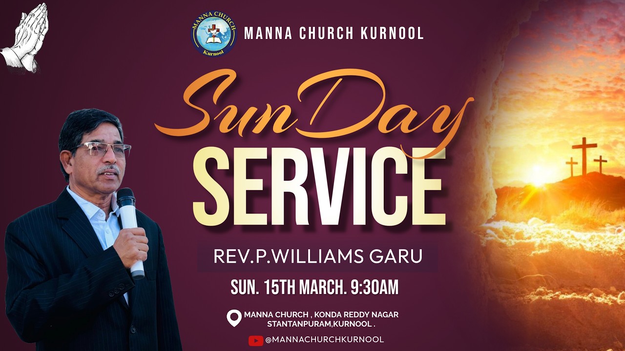 SUNDAY SERVICE LIVE ||MANNA CHURCH KURNOOL||15-03-2026|| REV.P.WILLIAMS GARU||