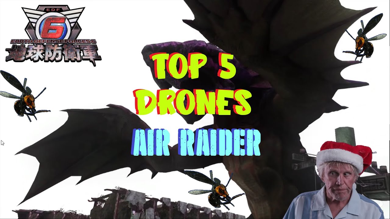 ABSOLUTE GAME CHANGERS! TOP 5 DRONES!!! (Air Raider) Earth Defense Force 6 (EDF 6)