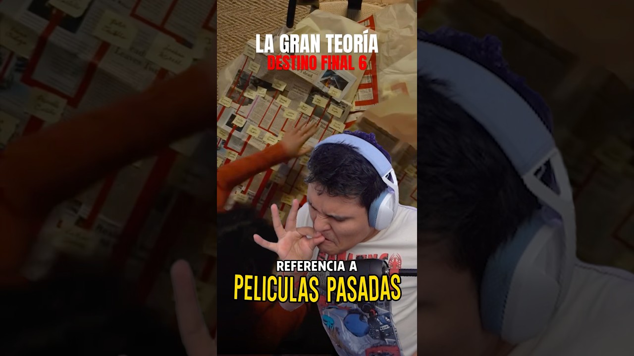 LA GRAN TEOR&Iacute;A DE DESTINO FINAL 6