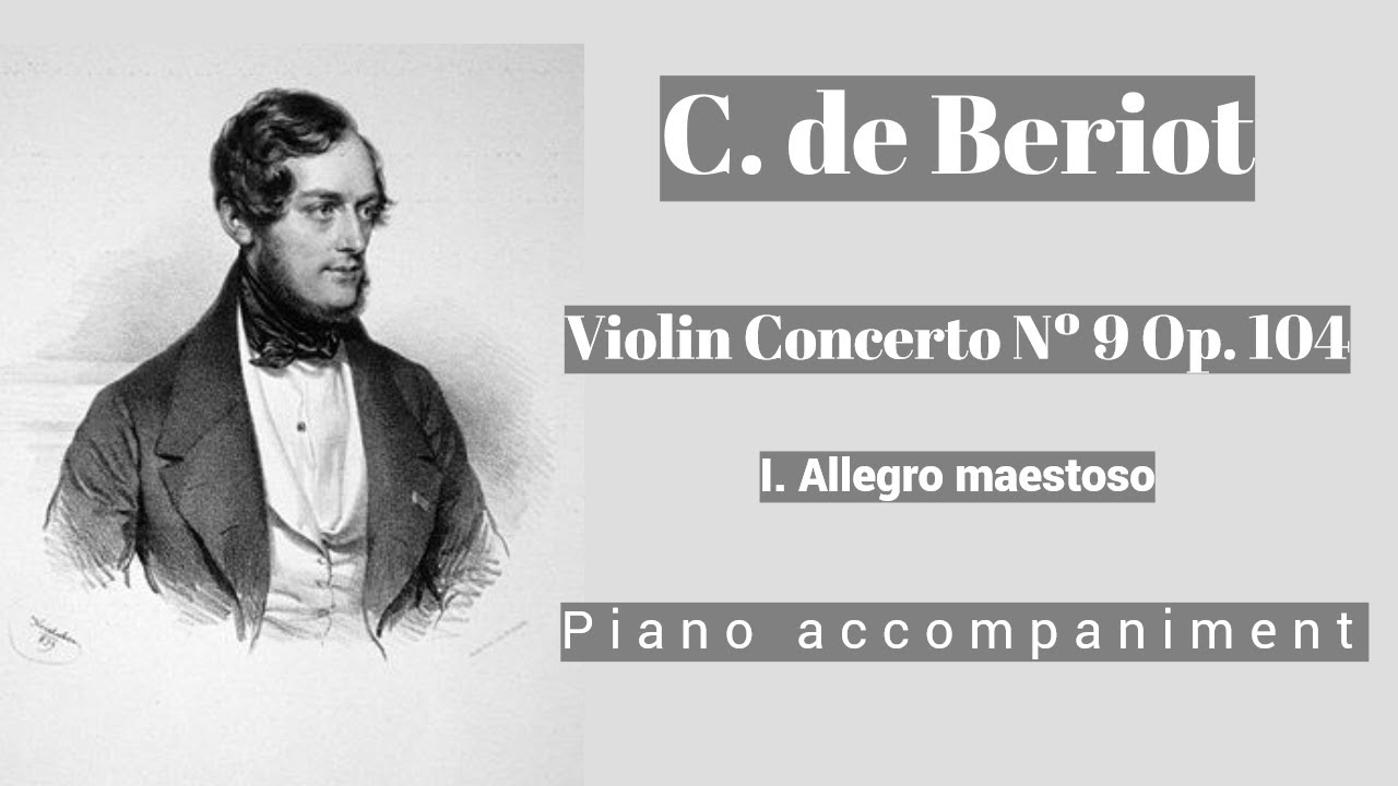 Beriot - Violin concerto Nº 9 Op. 104 -  I. Allegro maestoso - Piano Accompaniment