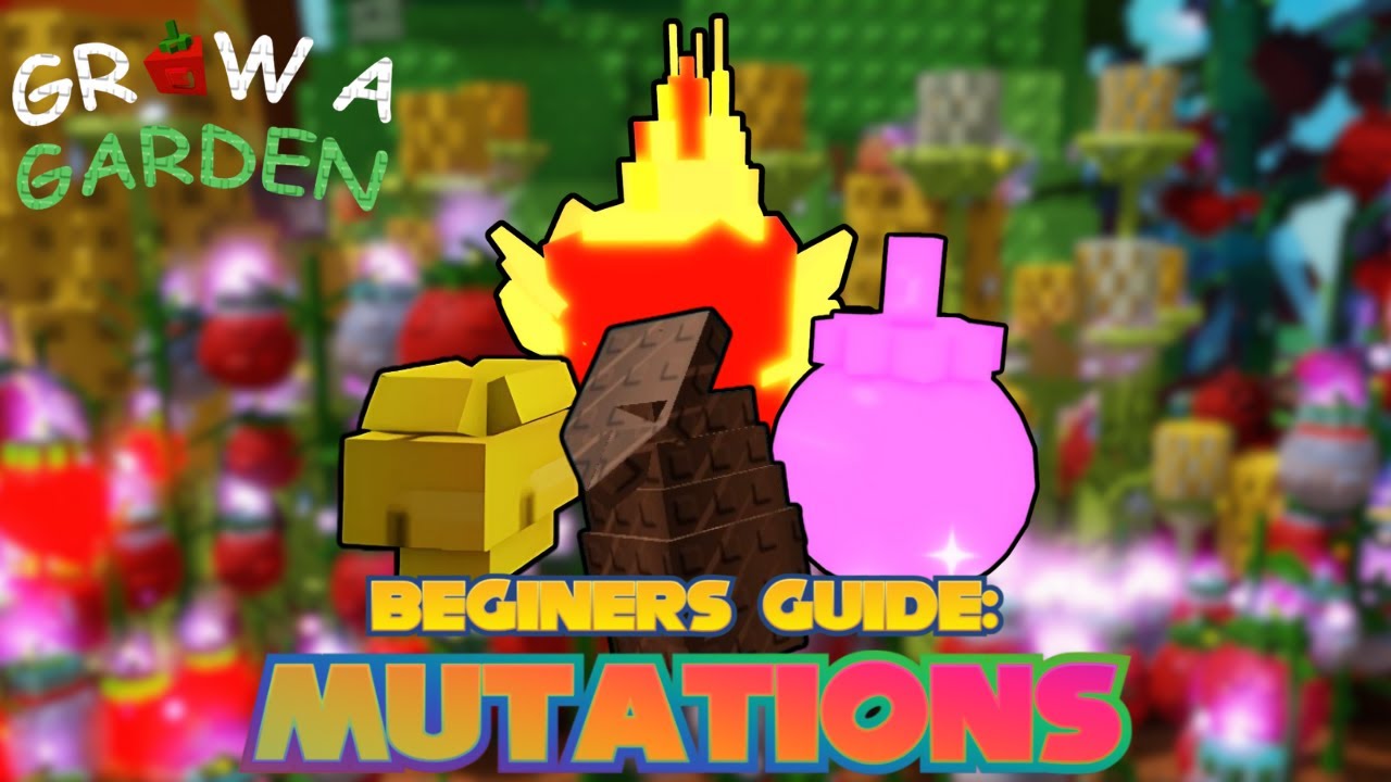 Beginners Guide to Mutations( Grow A Garden )
