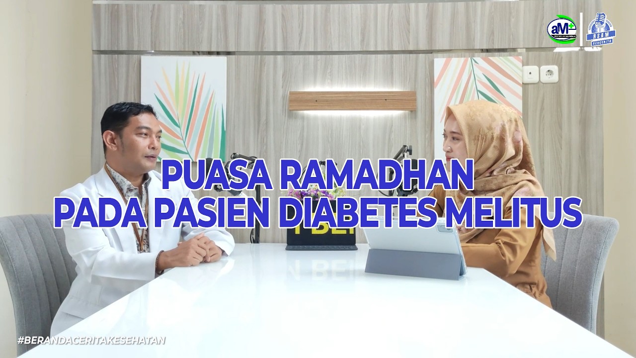RSAM PODCAST EPS 13 | PUASA RAMADHAN PADA PASIEN DM; AMAN ATAU BERESIKO?