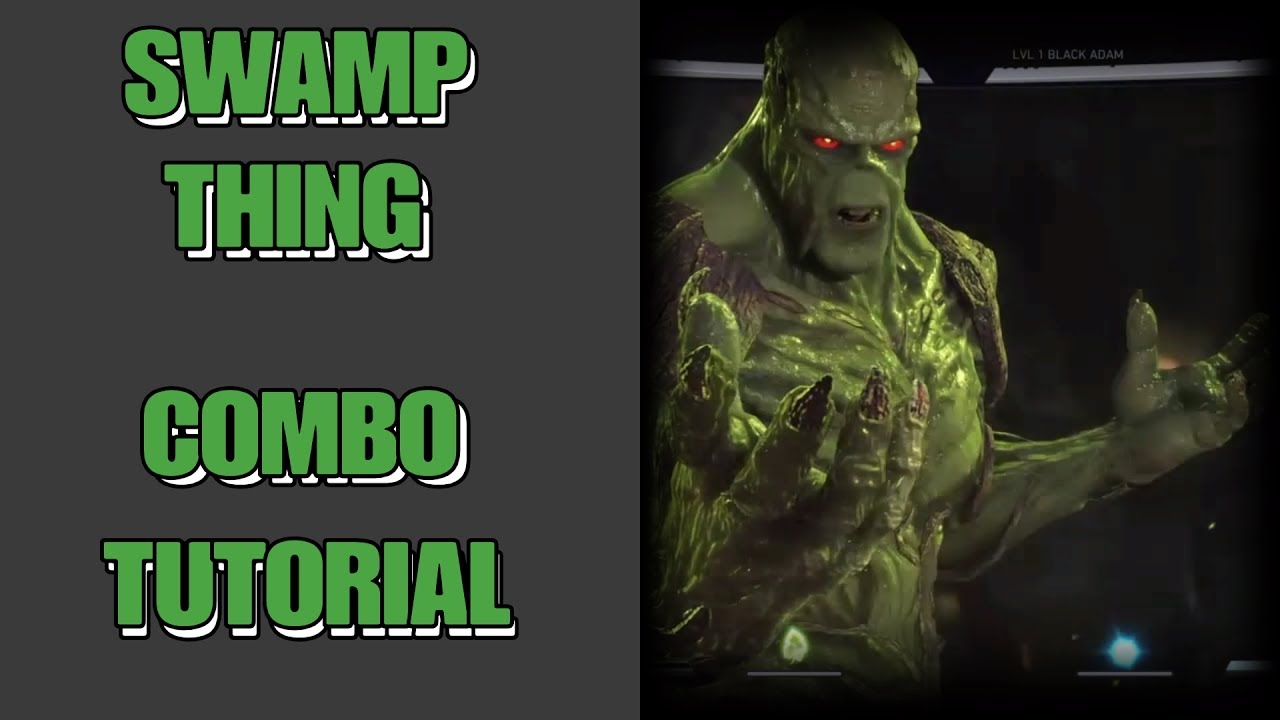 INJUSTICE 2:Swamp Thing Combo Tutorial
