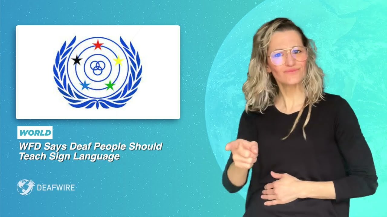 DeafWire | WFD Says Deaf People Should Teach Sign Language