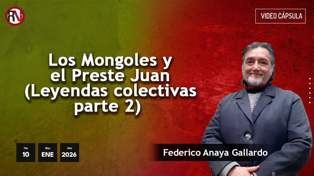 Los Mongoles y el Preste Juan (Leyendas colectivas parte 2) - #videoopini&oacute;n de Federico Anaya