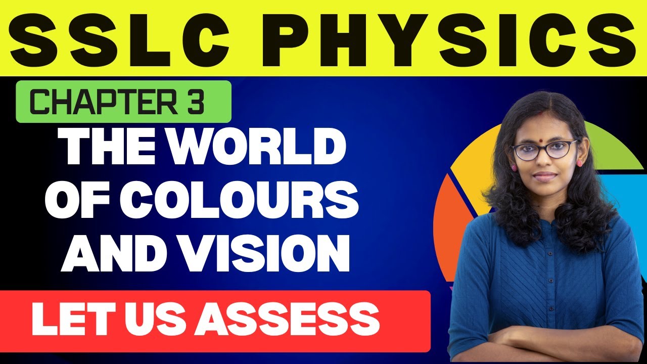 CLASS 10 PHYSICS CHAPTER 3 THE WORLD OF COLOURS AND VISION | LET US ASSESS