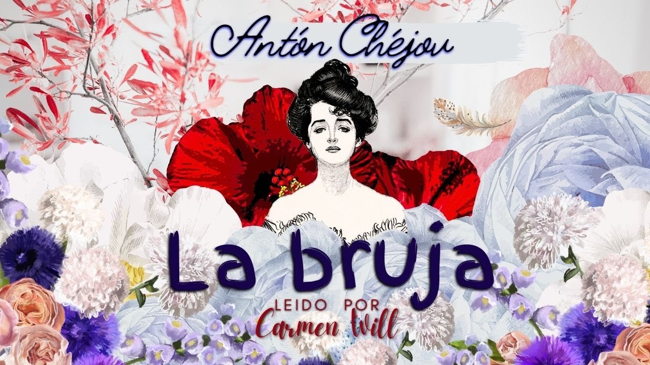 La Bruja | Antón Chejov | Audiolibro relato favorito de Tolstoi