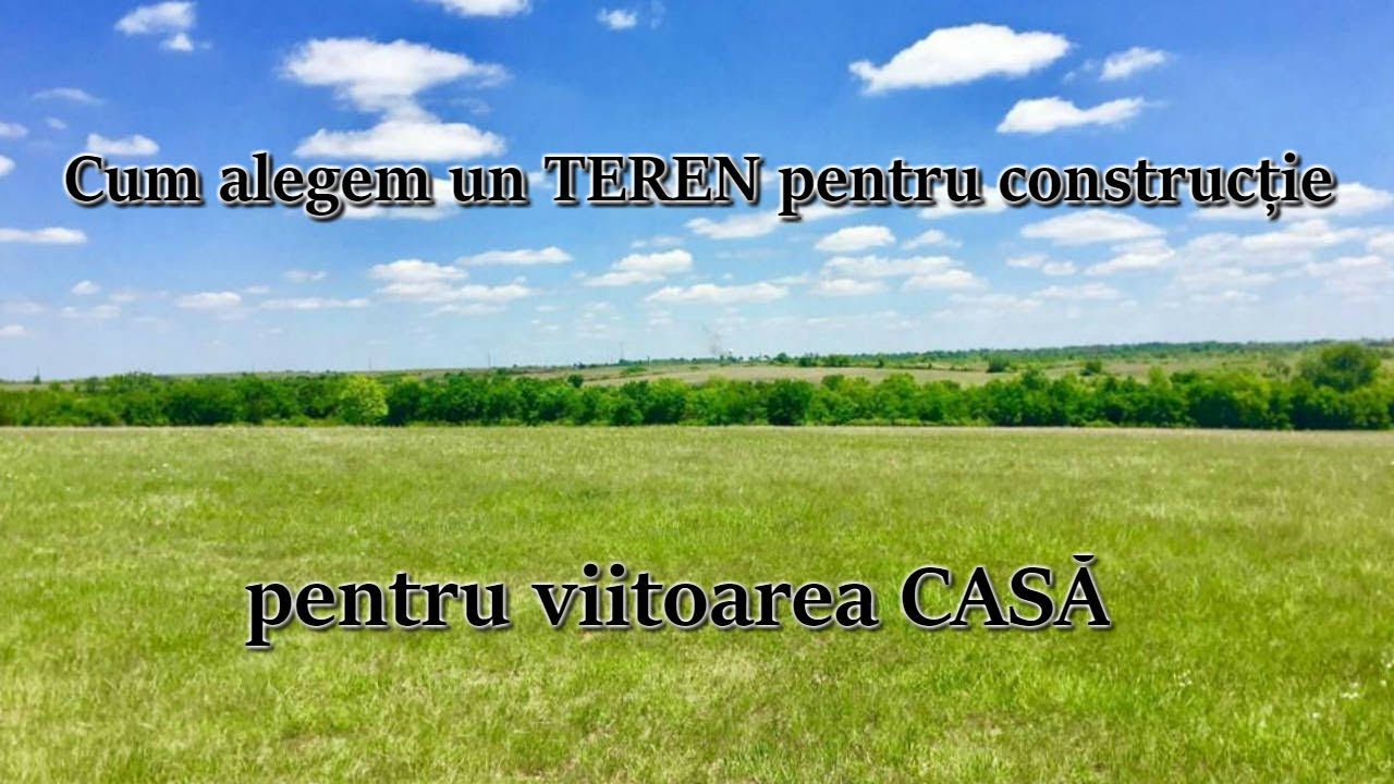 Cum alegem un teren pentru constructii
