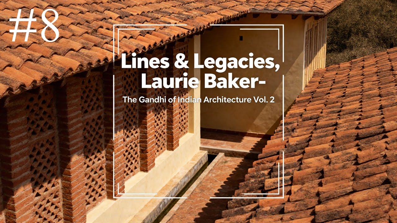 Laurie Baker: The Science of Simplicity  Vol. 2 — Lines & Legacies
