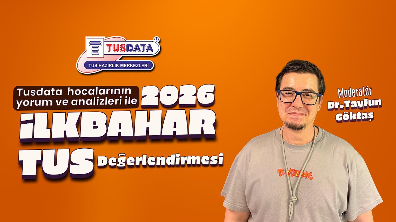 İlkbahar 2026 TUS Değerlendirmesi | TUSDATA