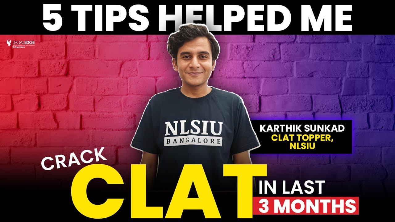 CLAT Topper's Strategy: 5 Tips every CLAT Aspirant Must Know | CLAT 2024 Preparation