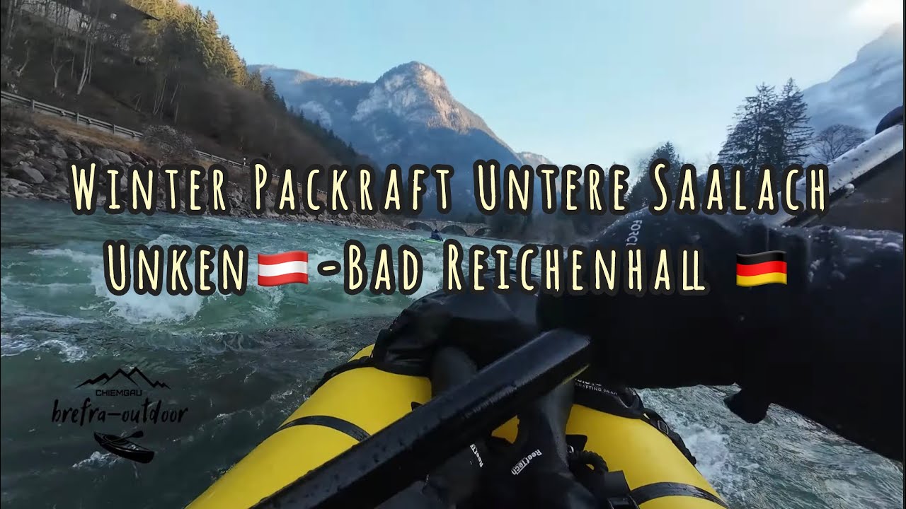 Winter-Packraft von Unken nach Bad Reichenhall