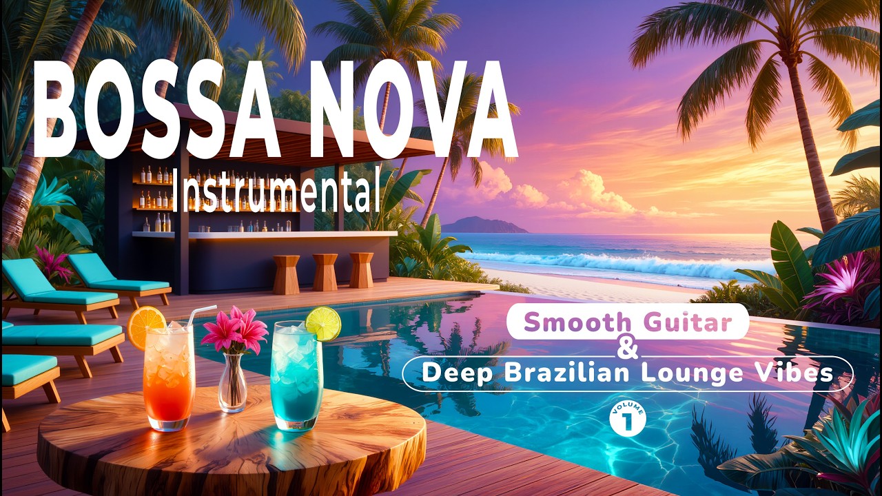 Bossa Nova Instrumental – Smooth Guitar & Deep Brazilian Lounge Vibes