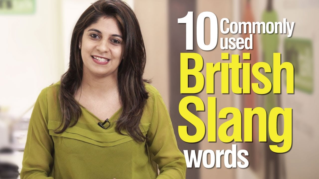 10 часто используемых слов британского сленга — урок по расширенному английскому словарному запасу