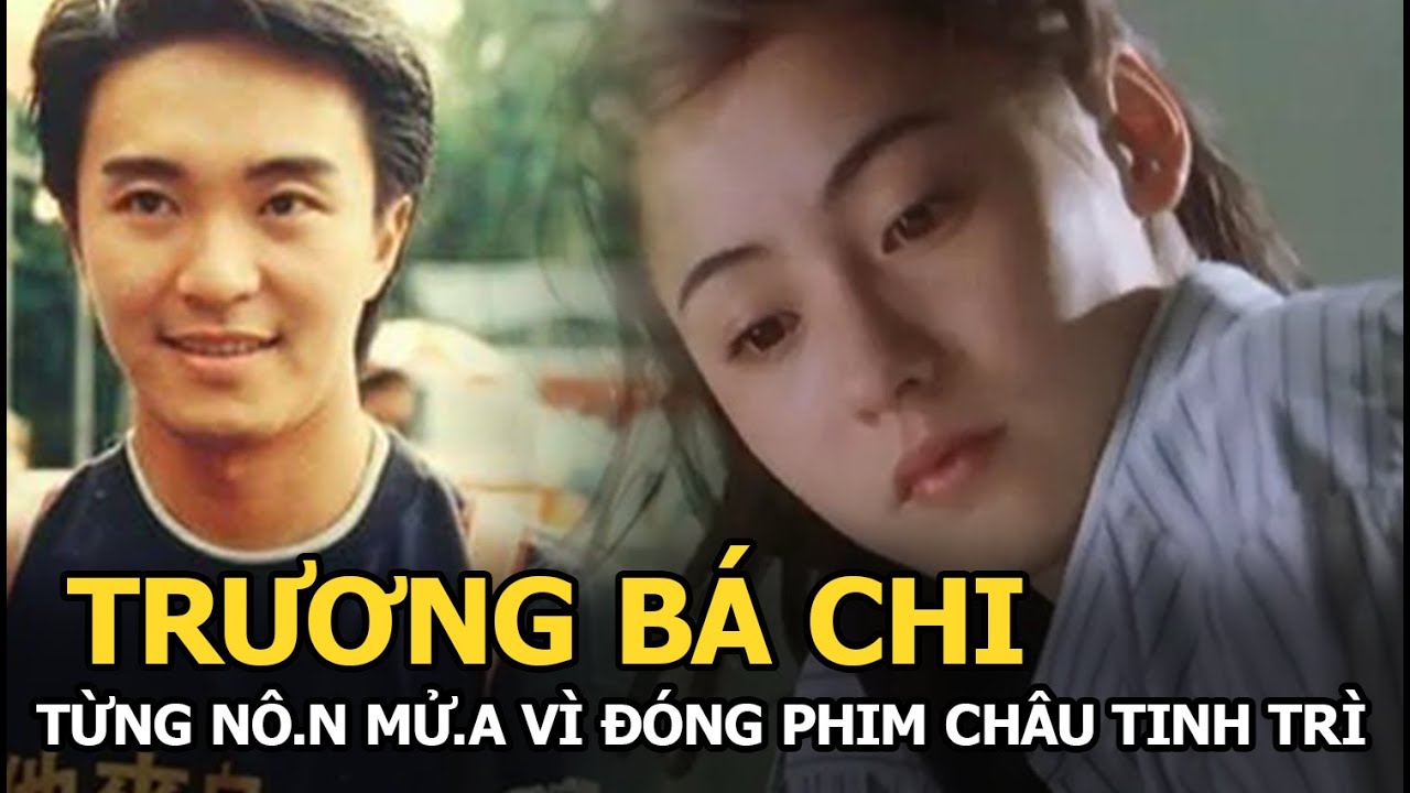 Trương Bá Chi từng n.ô.n m.ử.a không ngừng vì Châu Tinh Trì, Lâm Canh Tân cũng sợ hãi không kém