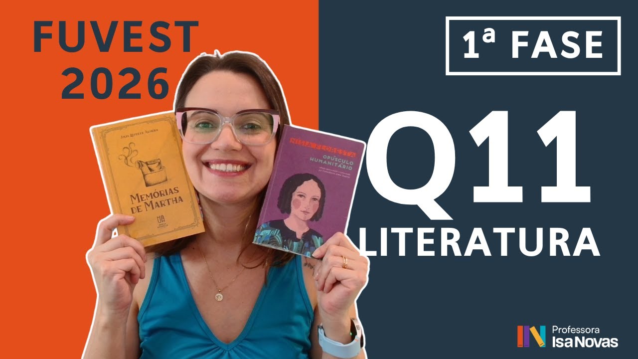 Questão 11 FUVEST 1ª fase (Literatura) – Resolução passo a passo [2026]