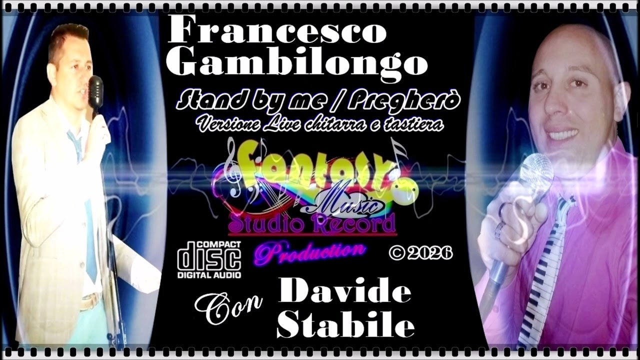 Stand by me/Pregherò Davide Stabile & Francesco Gambilongo