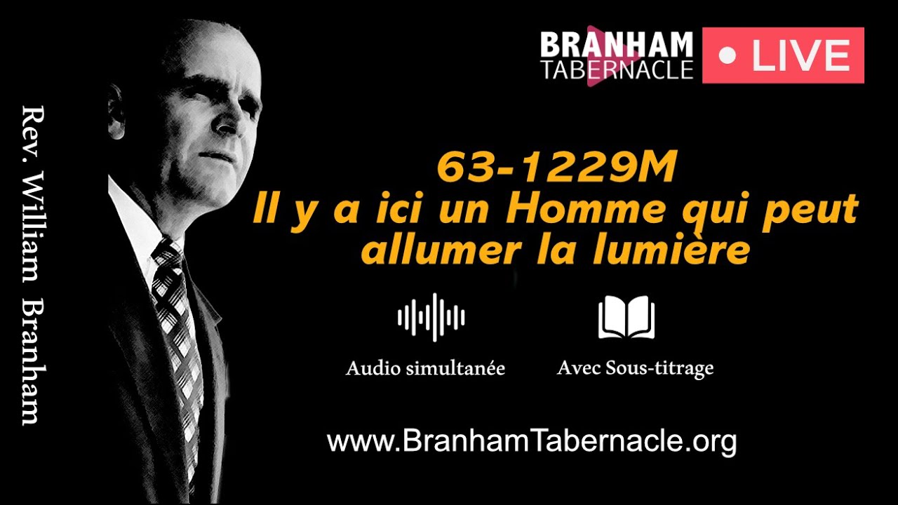 🔴63-1229M Il y a ici un Homme qui peut allumer la lumière - Fr William Branham - Branham Tabernacle