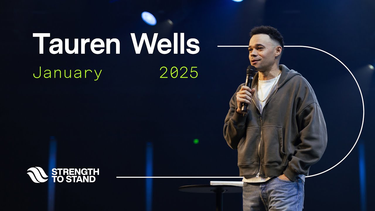 Tauren Wells | Strength to Stand 2025