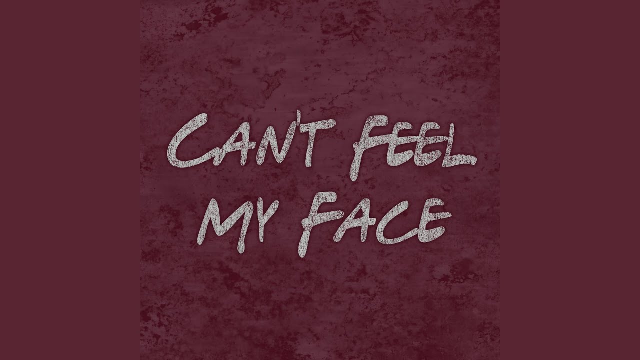 Cant Feel My Face (Radio Edit)