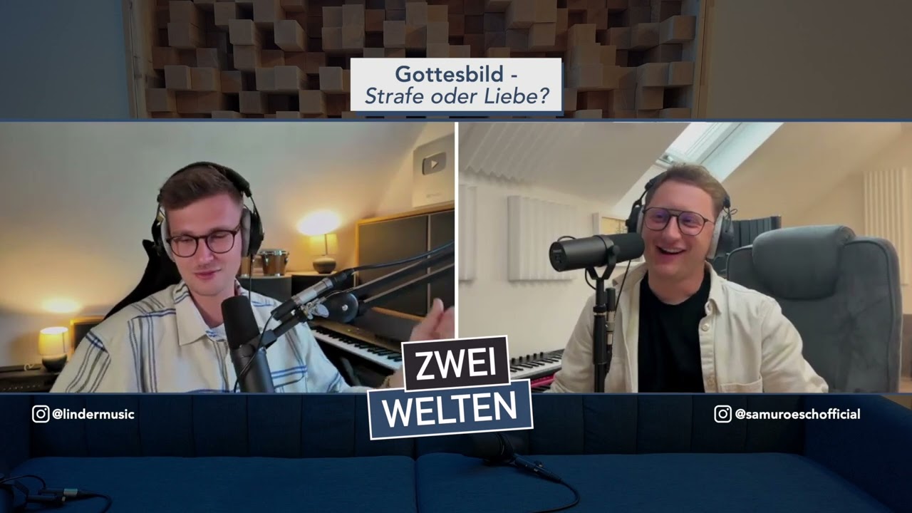 Gottesbild - Strafe oder Liebe? (Zwei Welten Podcast)
