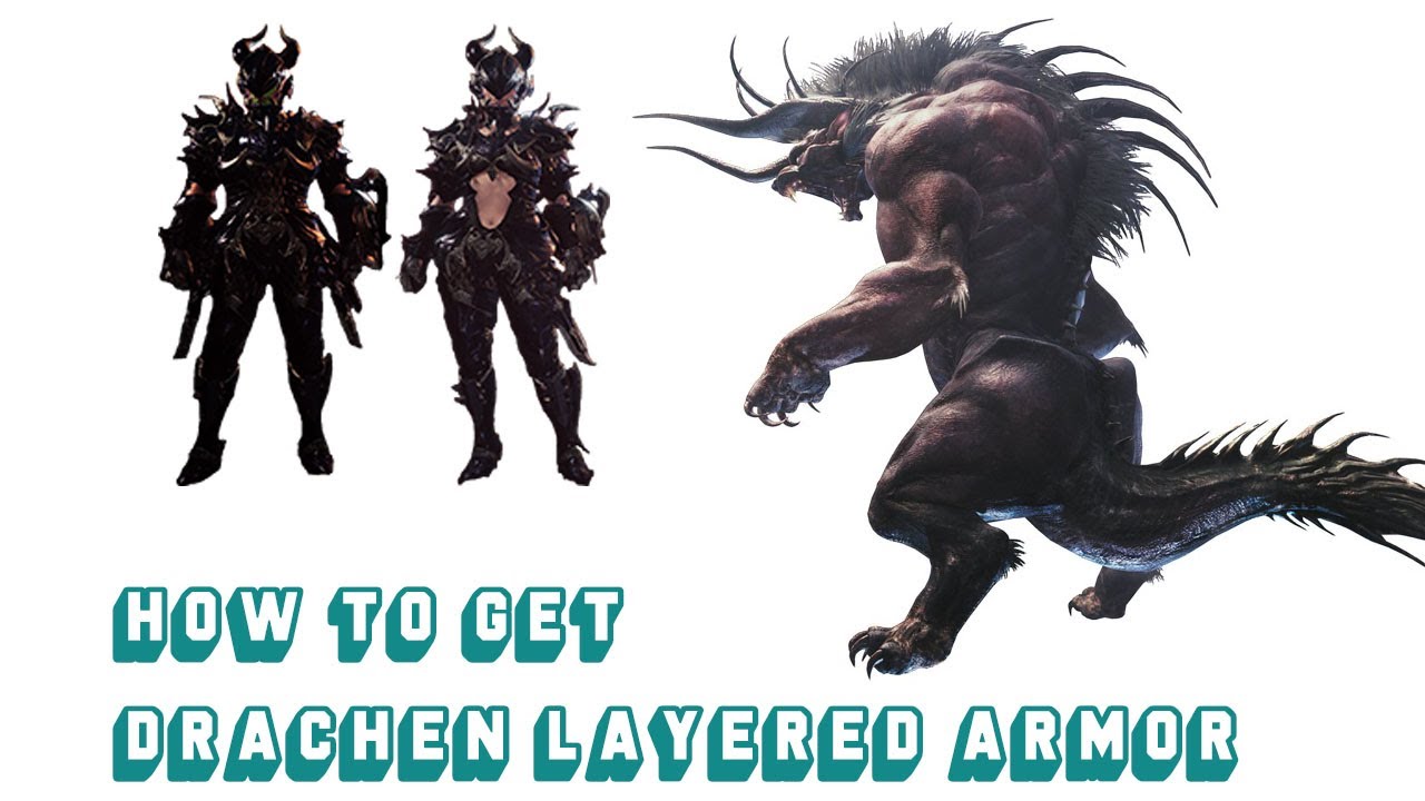 Monster Hunter World  Iceborne HOW TO GET DRACHEN LAYERED ARMOR (EXTREME BEHEMOTH)