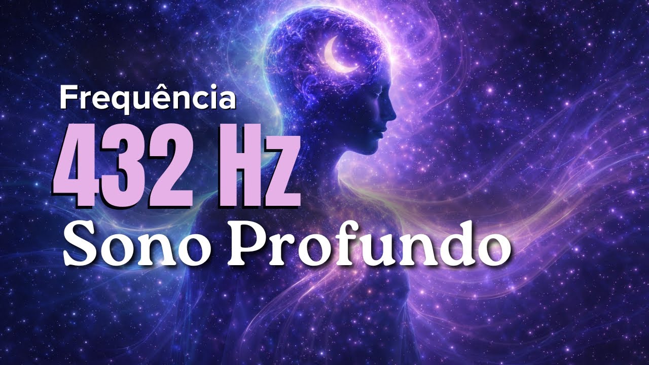 432Hz - Ondas Alpha para dormir profundamente e restaurar o DNA