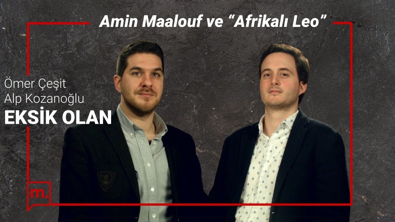 Amin Maalouf ve ilk romanı Afrikalı Leo