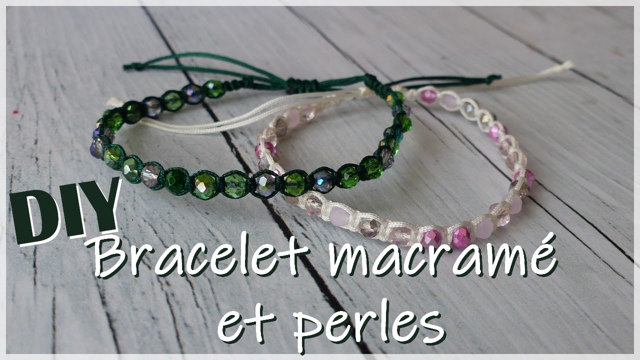 [DIY Bracelet] Tutoriel Bracelet Macram&eacute; et perles - Simple et rapide