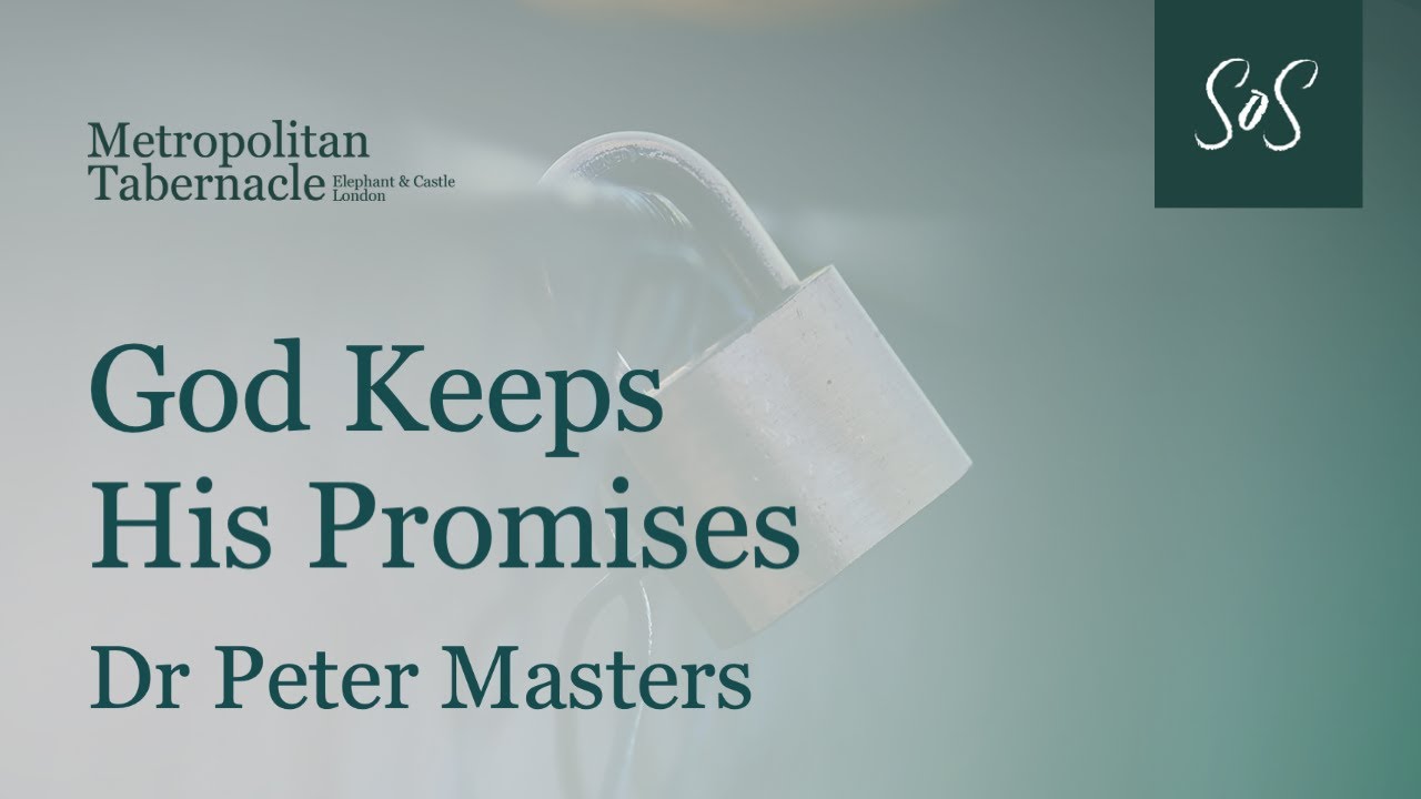 God Keeps His Promises | 2 Corinthians 1 verse 20 | Dr Peter Masters