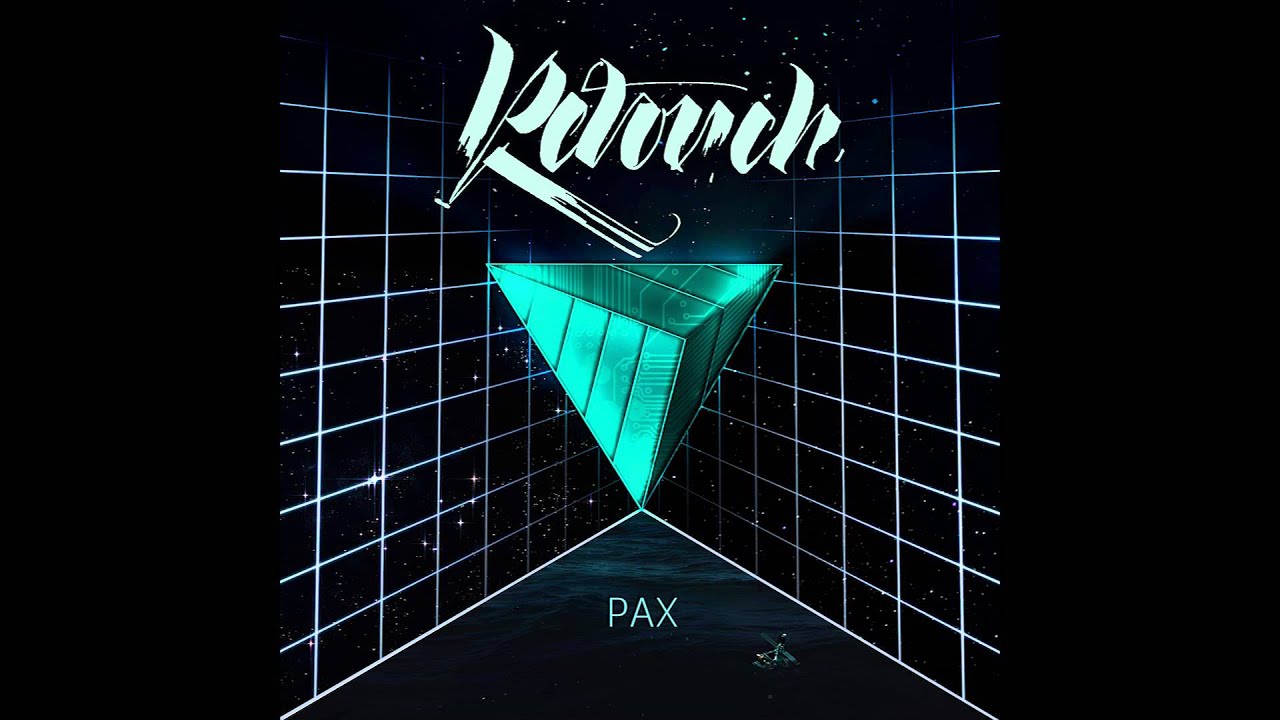 Retouch – Arm of Creation [PAX EP] 2015