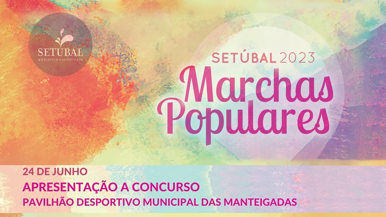 Marchas Populares de Setúbal 2023 - Pavilhão Municipal de Setúbal