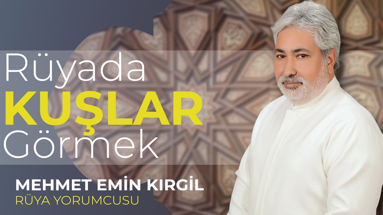 RÜYADA FARKLI KUŞLAR GÖRMEK! | Mehmet Emin Kırgil