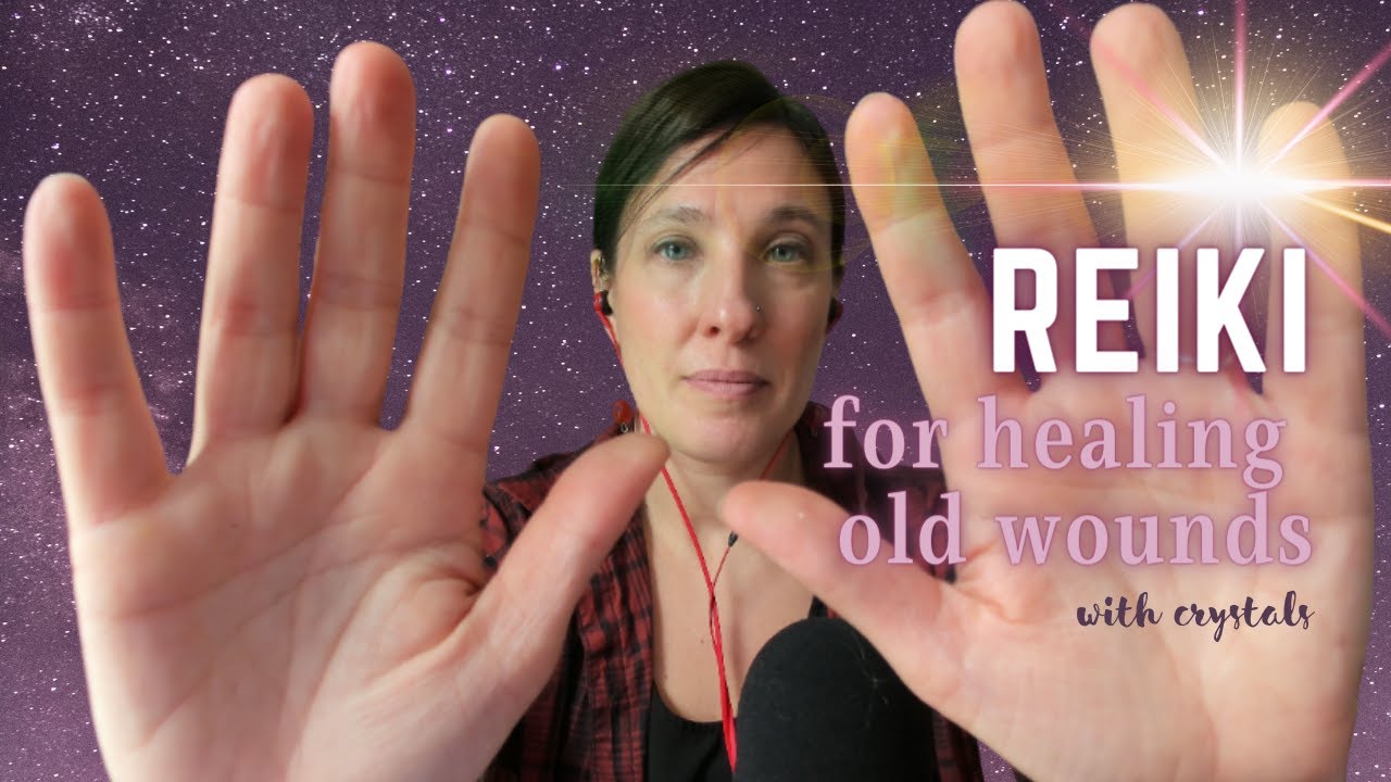 Reiki for Healing Old Wounds