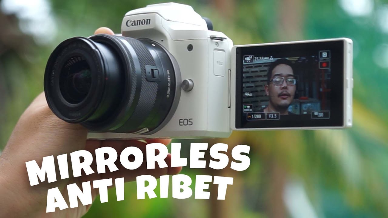 Review Canon EOS M50 Mark II, Kamera Mirrorless Anti-ribet buat Kreator