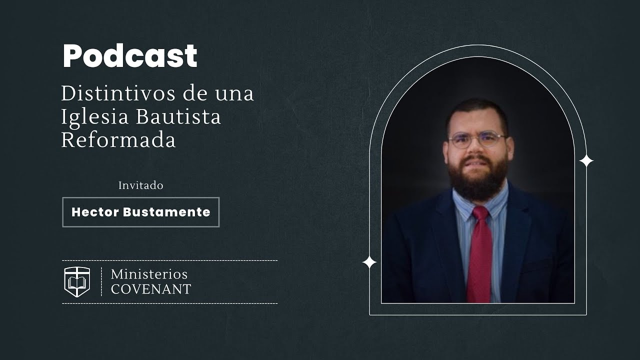 Distintivos de una Iglesia Bautista Reformada