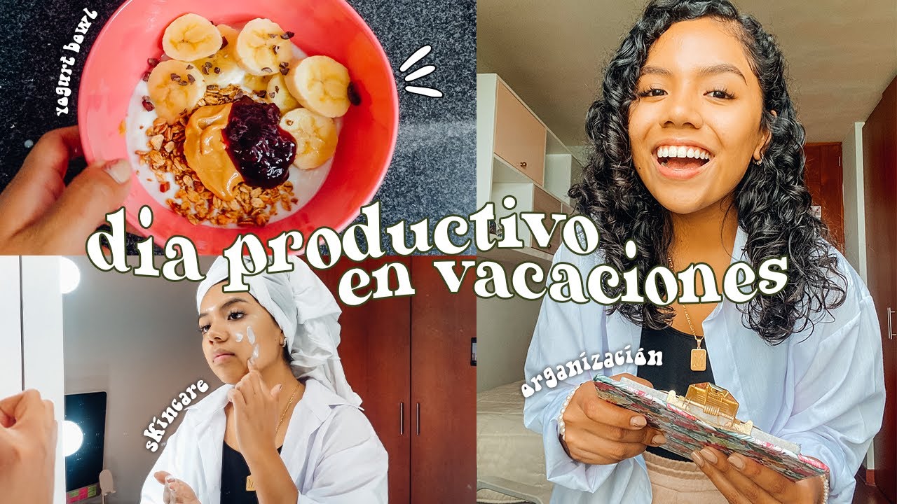 ¿CÓMO SER PRODUCTIVO EN VACACIONES? | rutina de mañana, skincare, metas, organización y más!
