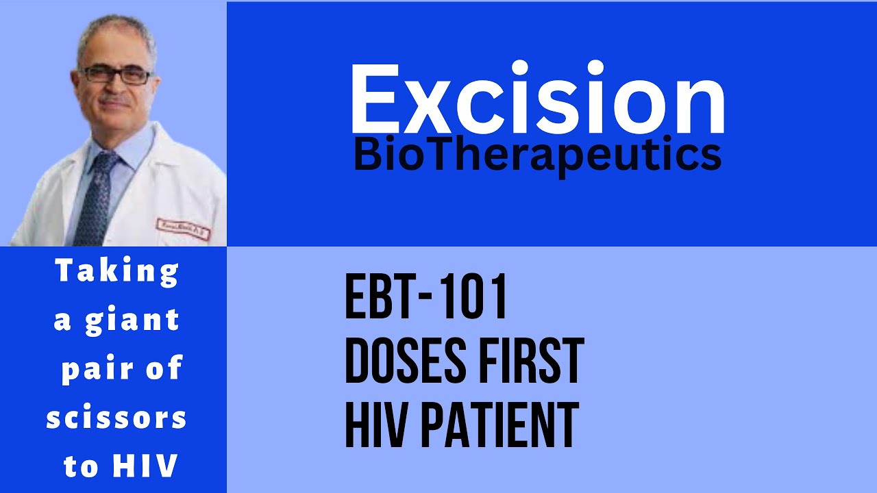 Excision Bio doses first HIV patient in Trials - EBT-101