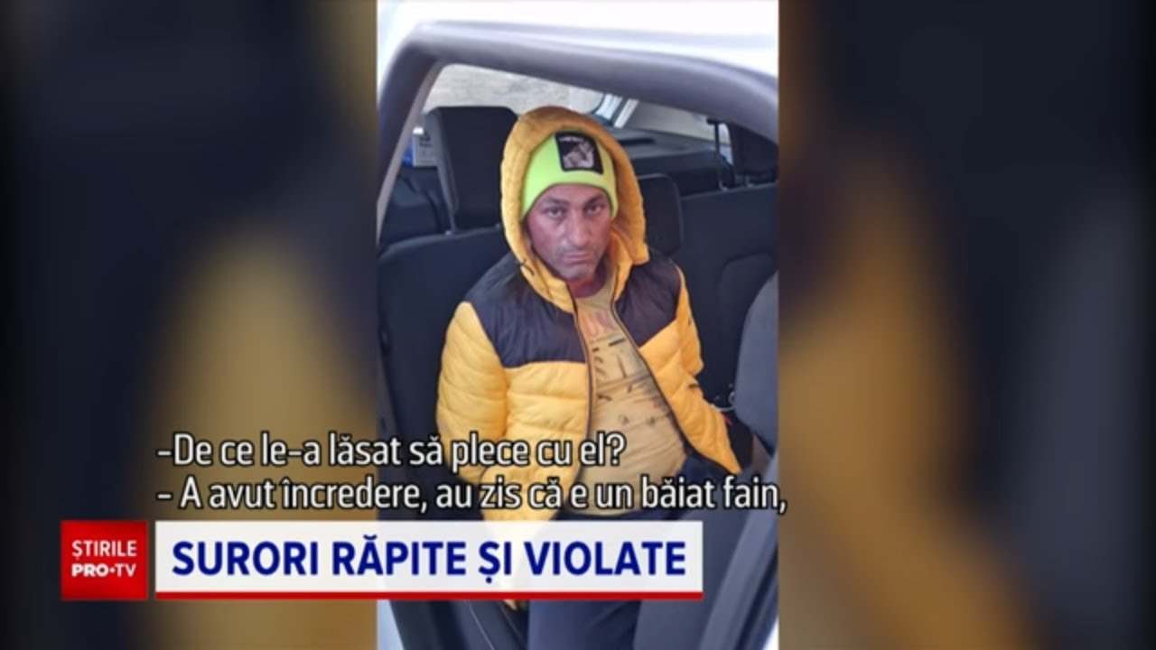 Bărbatul care a răpit două fetițe a recunoscut că le-a violat în mașină