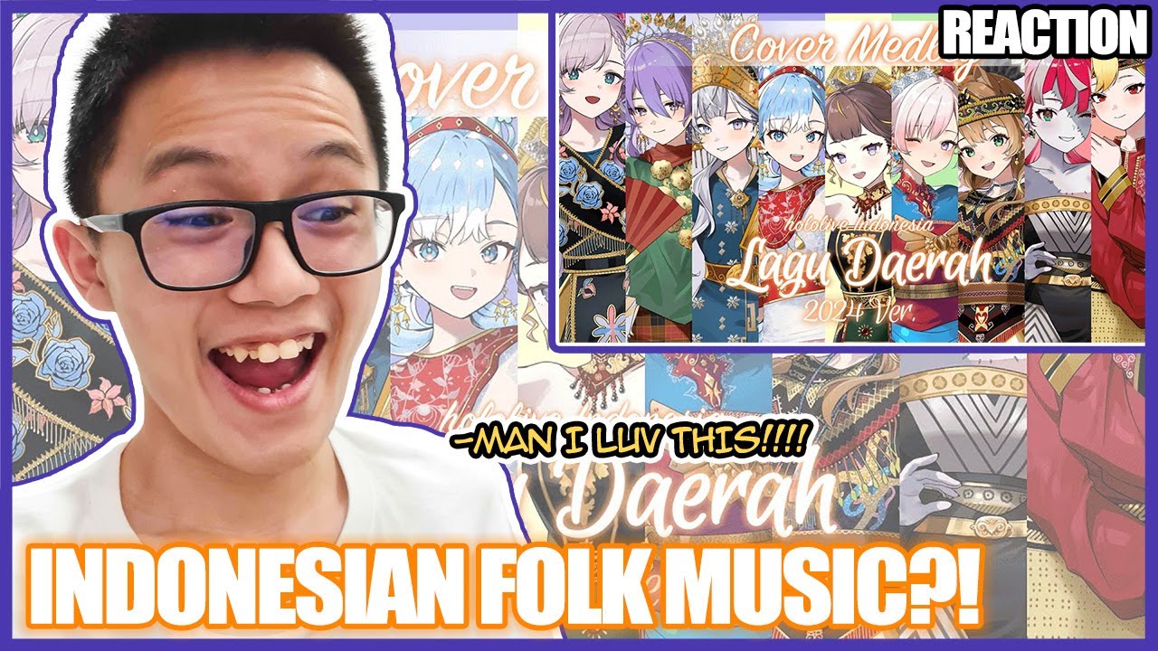 Indonesian Folk Music Medley 2024 Ver. - hololive ID [Cover] Reaction -  THIS SOUND SO FAMILIAR!